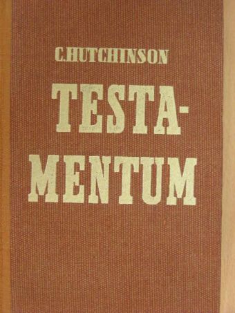 R. C. Hutchinson - Testamentum [antikvár]