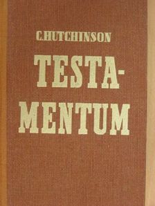 R. C. Hutchinson - Testamentum [antikvár]