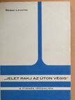 Szász Levente - "Jelet rakj az úton végig" [antikvár]