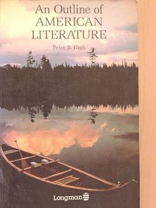 Peter B. High - An Outline of American Literature [antikvár]