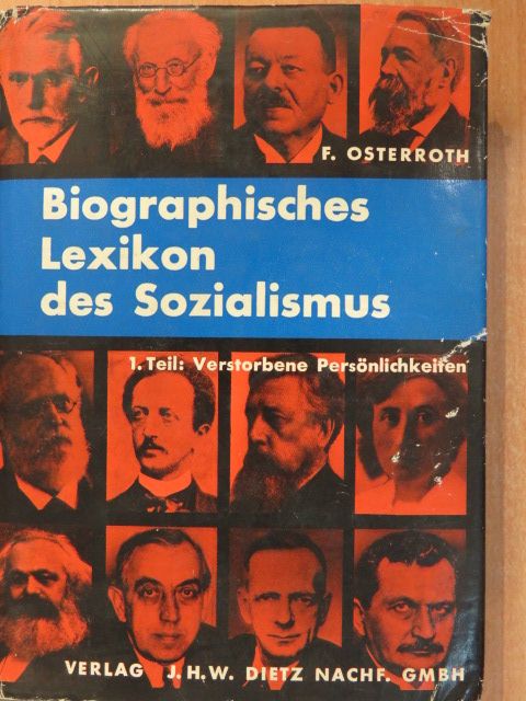 Franz Osterroth - Biographisches Lexikon des Sozialismus I. [antikvár]