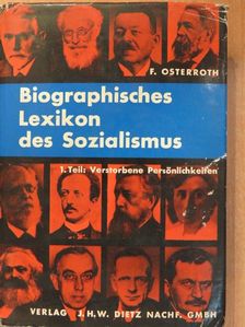 Franz Osterroth - Biographisches Lexikon des Sozialismus I. [antikvár]
