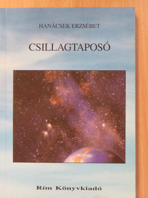 Hanácsek Erzsébet - Csillagtaposó (dedikált példány) [antikvár]