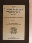 Dr. Fináczy Ernő - Az újkori nevelés története [antikvár]
