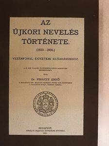Dr. Fináczy Ernő - Az újkori nevelés története [antikvár]