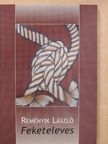 Reményik László - Feketeleves (aláírt példány) [antikvár]