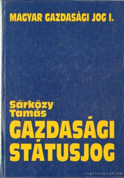 Sárközy Tamás - Gazdasági státusjog [antikvár]