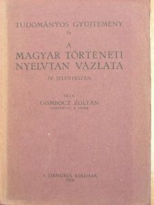 Gombocz Zoltán - A magyar történeti nyelvtan vázlata IV. [antikvár]