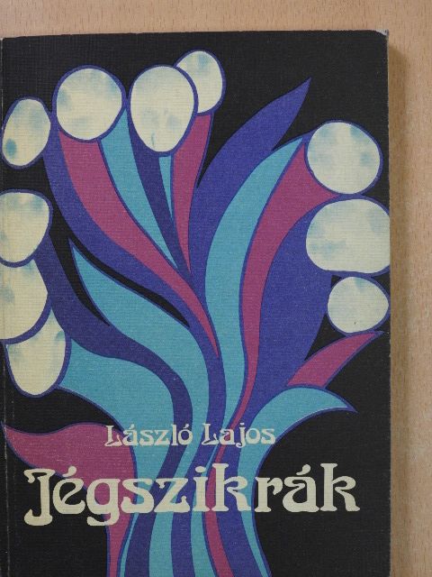 László Lajos - Jégszikrák (dedikált példány) [antikvár]