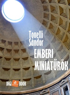 Tonelli Sándor - Emberi miniatűrök [eKönyv: epub, mobi]