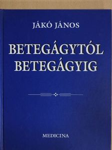 Banai János - Betegágytól betegágyig (dedikált példány) [antikvár]