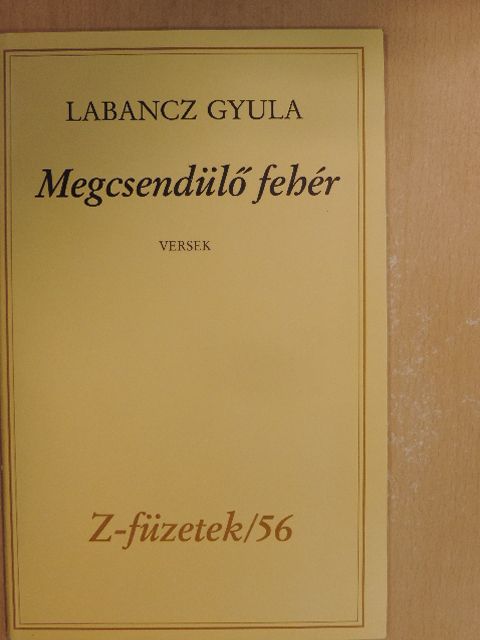 Labancz Gyula - Megcsendülő fehér [antikvár]