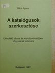 Rácz Ágnes - A katalógusok szerkesztése [antikvár]