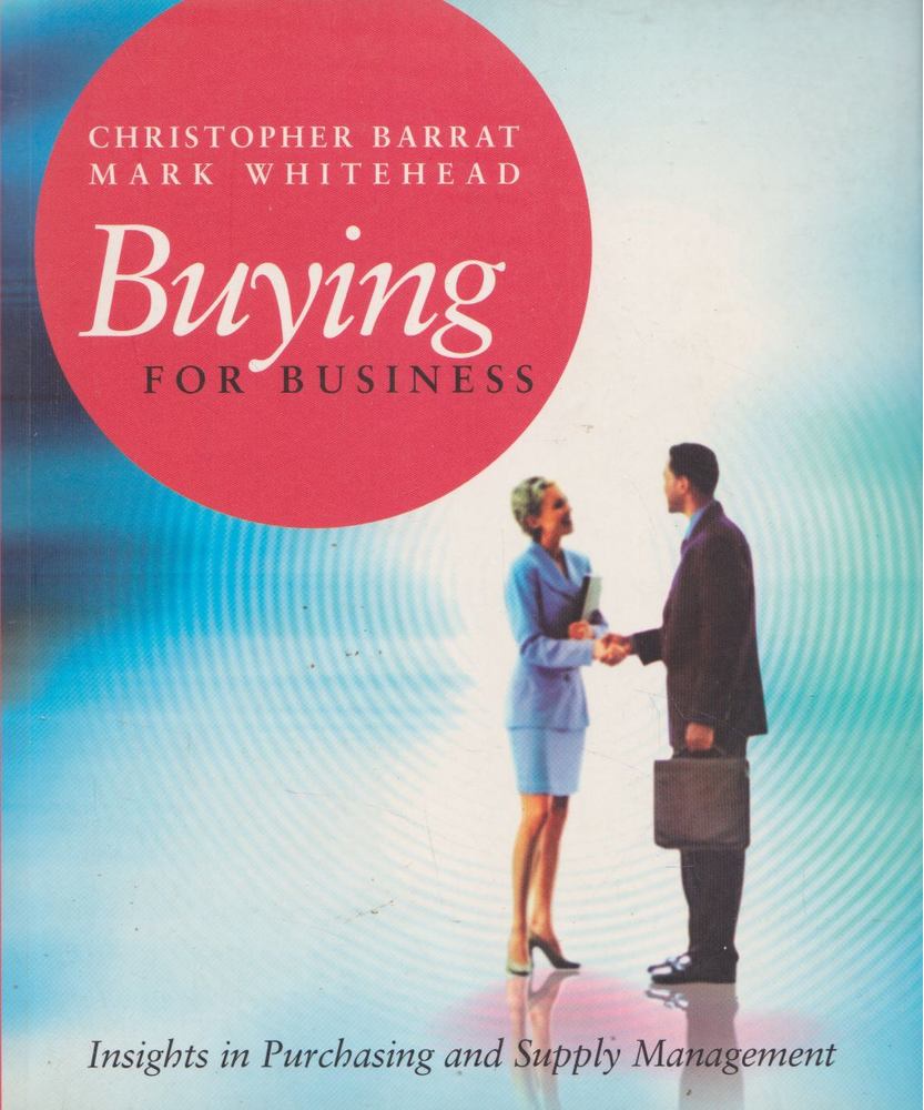 Mark Whitehead, Christopher Barrat - Buying for Business [antikvár]
