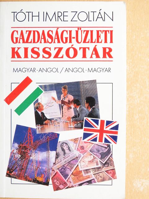Tóth Imre Zoltán - Gazdasági-üzleti kisszótár [antikvár]