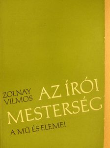 Zolnay Vilmos - Az írói mesterség (dedikált példány) [antikvár]