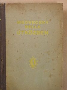 Medveczky Bella - Útközben (dedikált példány) [antikvár]