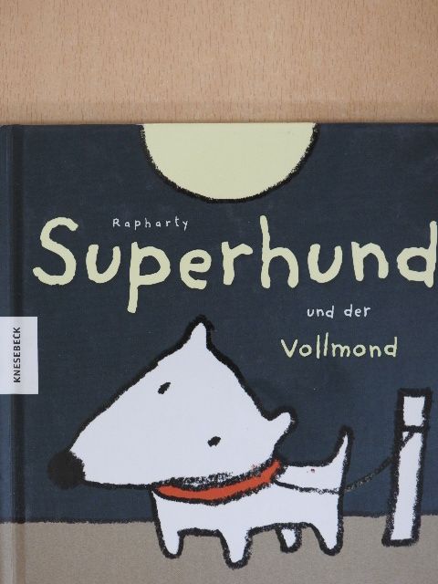 Rapharty - Superhund und der Vollmond [antikvár]