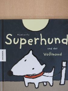 Rapharty - Superhund und der Vollmond [antikvár]