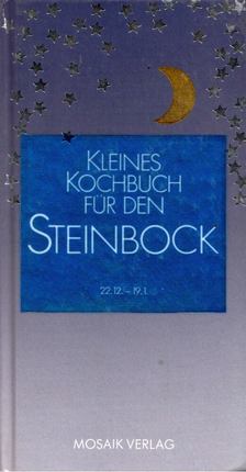 Sabine Schwabenthan, Wolfgang Denzinger - Kleines Kochbuch für den Steinbock [antikvár]
