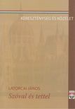 Latorcai János - Szóval és tettel [antikvár]