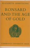 Elizabeth Armstrong - Ronsard and the Age of Gold [antikvár]