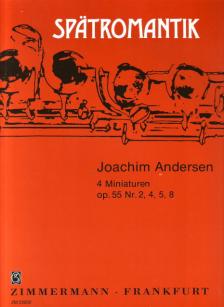 ANDERSEN, JOACHIM - 4 MINIATUREN OP.55 NR.2,4,5,8 FÜR FLÖTE UND KLAVIER