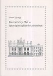 NEMES GYÖRGY - Keresztény élet - igazságosságban és szeretetben (aláírt) [antikvár]