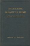 Walther Nernst - Theoretische Chemie vom Standpunkte der Avogadroschen Regel und der Thermodynamik [antikvár]