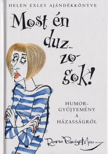Helen Exley - Most én duzzogok! [antikvár]