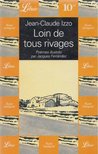 Jean-Claude Izzo - Loin de tous rivages [antikvár]