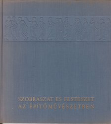 POGÁNY FRIGYES - Szobrászat és festészet az építőművészetben [antikvár]