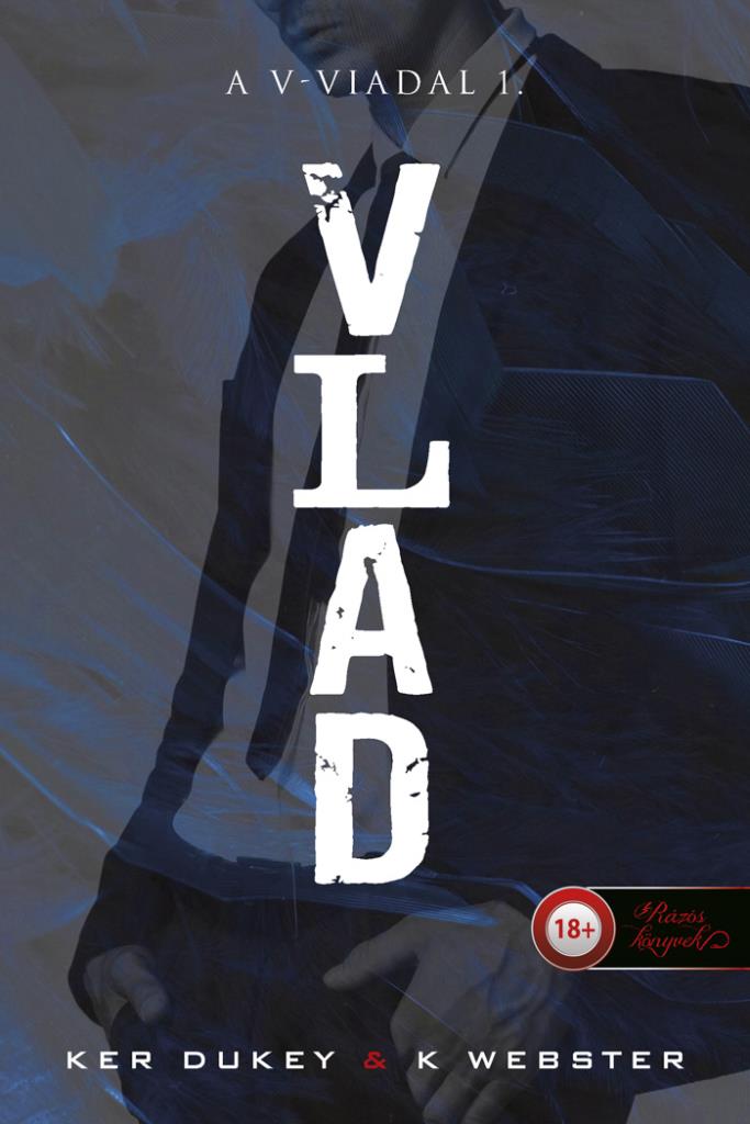 Ker Dukey, K. Webster - Vlad (A V-viadal 1.)