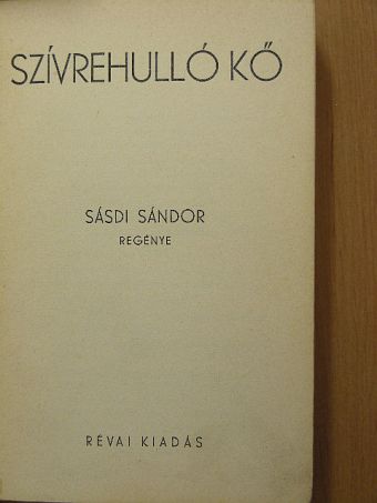 Sásdi Sándor - Szívrehulló kő [antikvár]