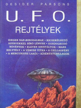 Desider Parsons - U. F. O. rejtélyek [antikvár]