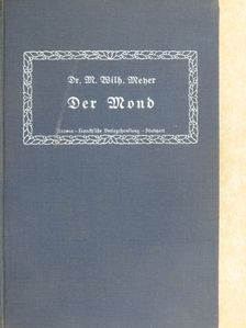 Dr. M. W. Meyer - Der Mond (gótbetűs) [antikvár]