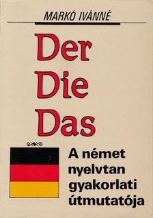 MARKÓ IVÁNNÉ - Der... Die... Das... [antikvár]
