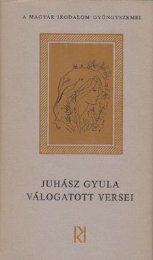 JUHÁSZ GYULA - Juhász Gyula válogatott versei [antikvár]