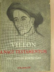 Francois Villon - A Nagy Testamentum [antikvár]