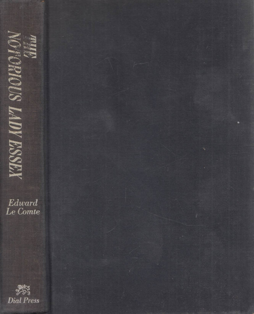 Edward Le Comte - The Notorious Lady Essex [antikvár]
