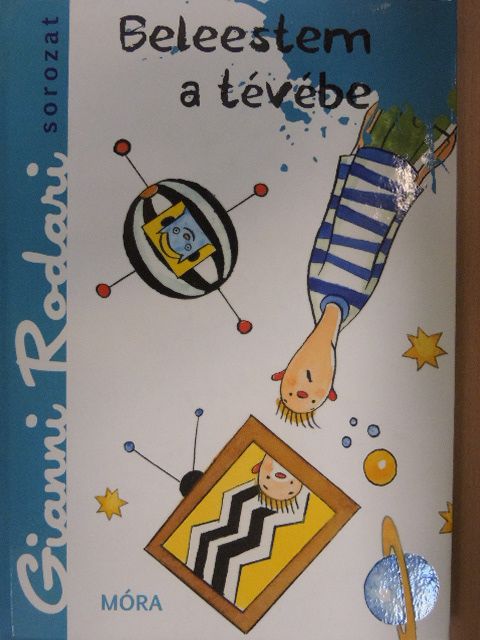 Gianni Rodari - Beleestem a tévébe [antikvár]
