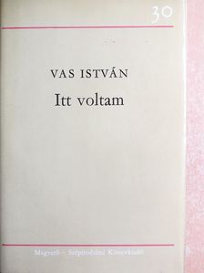 Vas István - Itt voltam [antikvár]