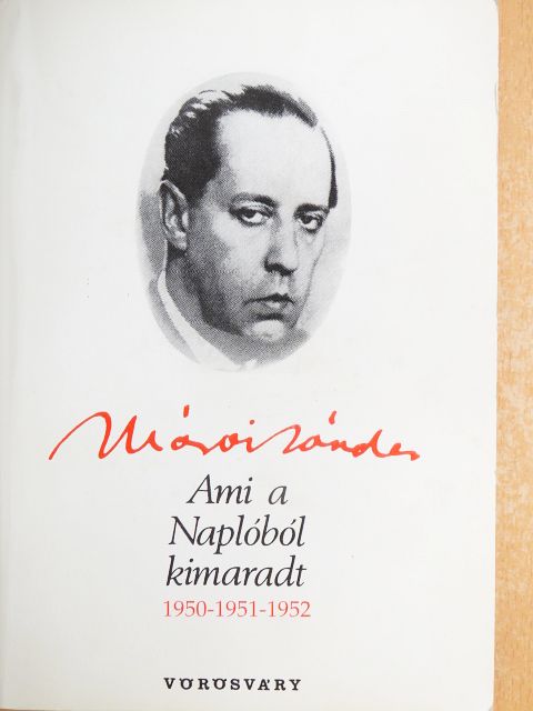 Márai Sándor - Ami a Naplóból kimaradt 1950-1951-1952 [antikvár]