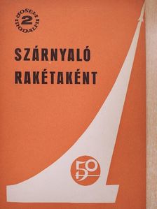 Szárnyaló rakétaként [antikvár]