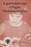 DR. LUKÁCS TIBOR - A gyermekek jogai a Magyar Népköztársaságban [antikvár]