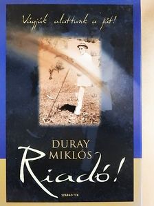 Duray Miklós - Riadó! [antikvár]