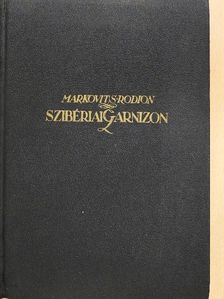 Markovits Rodion - Szibériai Garnizon [antikvár]