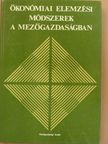 Bacskay Zoltán - Ökonómiai elemzési módszerek a mezőgazdaságban [antikvár]