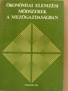 Bacskay Zoltán - Ökonómiai elemzési módszerek a mezőgazdaságban [antikvár]