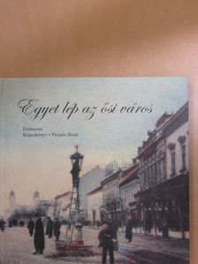 Gazdag István - Egyet lép az ősi város [antikvár]